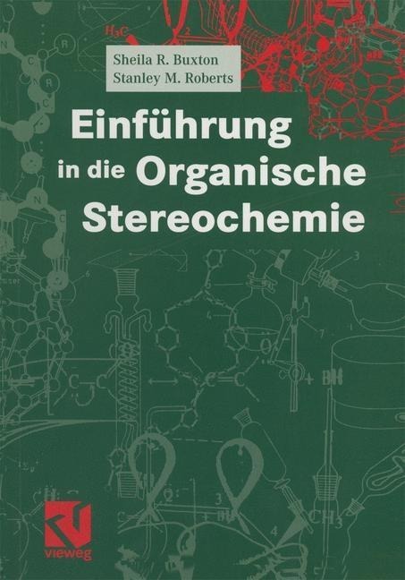 Einführung in die Organische Stereochemie - Sheila R. Buxton, Stanley M. Roberts