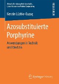 Cover-Bild zum Titel 'Azosubstituierte Porphyrine' von 'Kerstin Lüdtke-Buzug'