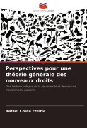 Cover-Bild zum Titel 'Perspectives pour une théorie générale des nouveaux droits' von 'Rafael Costa Freiria'