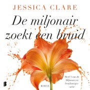Cover-Bild zum Titel 'De miljonair zoekt een bruid' von 'Jessica Clare'