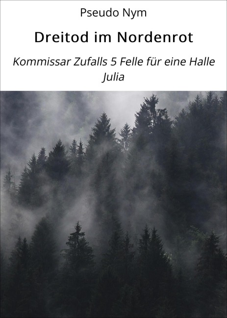 Dreitod im Nordenrot - Pseudo Nym