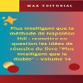 Plus intelligent que la méthode de Napoléon Hill : remettre en question les idées de réussite du livre "Plus intelligent que le diable" - Volume 14 - Max Editorial