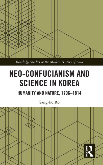 Neo-Confucianism and Science in Korea - Sang-Ho Ro