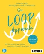 Cover-Bild zum Titel 'Der Loop-Approach' von 'Sebastian Klein, Frederik Fleischmann, Ben Hughes'