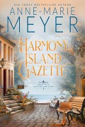 Cover-Bild zum Titel 'Harmony Island Gazette (Sweet Tea and a Southern Gentleman, #5)' von 'Anne-Marie Meyer'