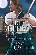 Cover-Bild zum Titel 'Verführerischer Hinterhalt (Herz in den Highlands, #5)' von 'Teresa Medeiros'