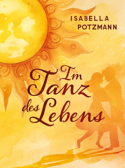 Im Tanz des Lebens - Isabella Potzmann