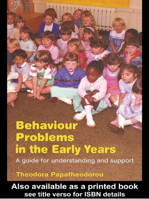 Behaviour Problems in the Early Years - Theodora Papatheodorou