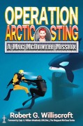 Cover-Bild zum Titel 'Operation Arctic Sting: A Mac McDowell Mission (The Mac McDowell Missions, #3)' von 'Robert G. Williscroft'