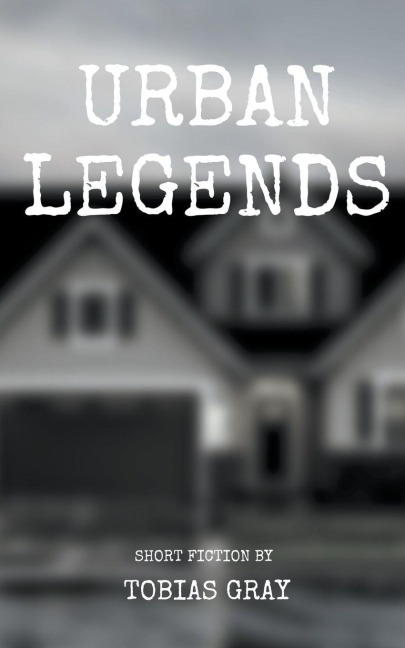 Urban Legends - Tobias Gray