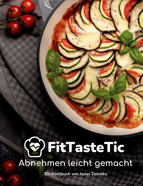 FitTasteTic - Abnehmen leicht gemacht - Jonas Zeschke