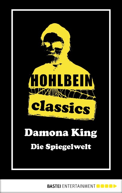 Hohlbein Classics - Die Spiegelwelt - Wolfgang Hohlbein