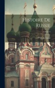 Cover-Bild zum Titel 'Histoire De Russie; Volume 4' von 'P. Ch Levesque'