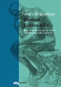 Cover-Bild zum Titel 'Denken, Fühlen & Co.' von 'Uwe Olligschläger'