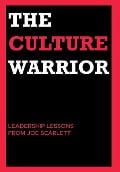 Cover-Bild zum Titel 'The Culture Warrior: Leadership Lessons from Joe Scarlett' von 'Joe Scarlett'