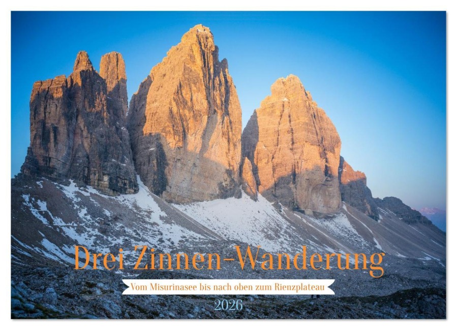 Drei Zinnen-Wanderung: Vom Misurinasee bis nach oben zum Rienzplateau (Wandkalender 2026 DIN A4 quer), CALVENDO Monatskalender - Thomas Bugdoll