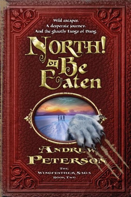 North! Or Be Eaten - Andrew Peterson