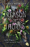 Treason of Thorns - Kalte Magie, flammender Zorn - Laura Elyse Weymouth