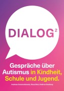 Cover-Bild zum Titel 'Dialog 2. Gespräche über Autismus in Kindheit, Schule und Jugend.' von 'Andreas Croonenbroeck, Claus Dick, Heidrun Overberg'
