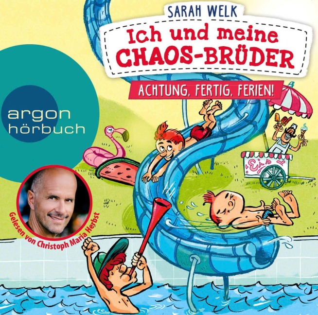 Ich und meine Chaos-Brüder - Achtung, fertig, Ferien! - Sarah Welk