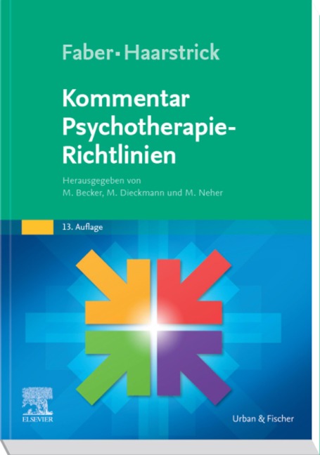 Faber/Haarstrick. Kommentar Psychotherapie-Richtlinien - Manuel Becker, Michael Dieckmann, Martin Neher