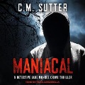 Cover-Bild zum Titel 'Maniacal' von 'C. M. Sutter'