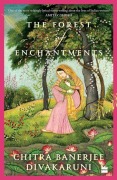 Cover-Bild zum Titel 'The Forest of Enchantments' von 'Chitra Banerjee Divakaruni'