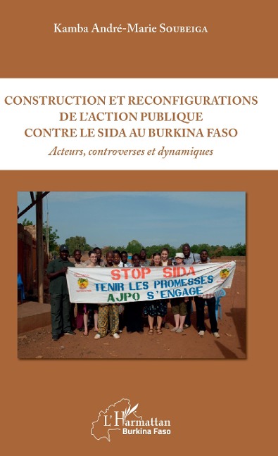Construction et reconfigurations de l'action publique contre le sida au Burkina Faso - Soubeiga