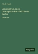 Cover-Bild zum Titel 'Urkundenbuch zu der Lebensgeschichte Friedrichs des Großen' von 'J. D. E. Preuß'