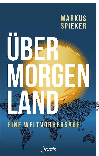 Übermorgenland - Markus Spieker