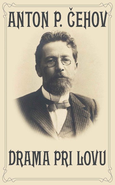 Drama pri lovu - Anton Cehov