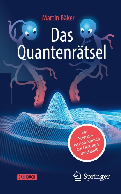 Das Quantenrätsel - Martin Bäker