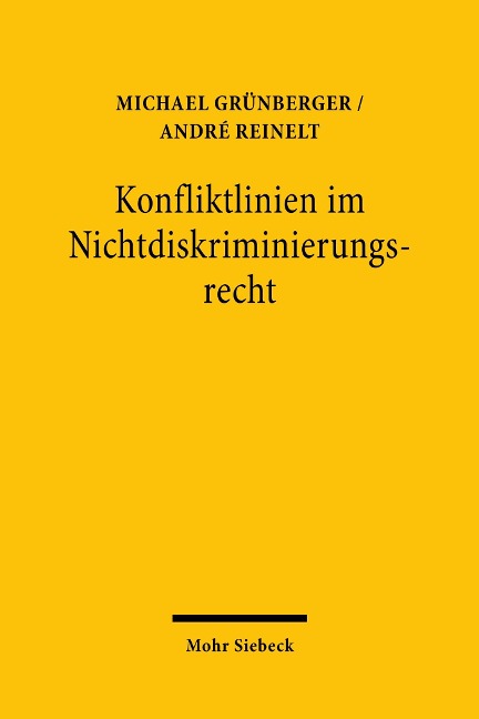 Konfliktlinien im Nichtdiskriminierungsrecht - Michael Grünberger, André Reinelt