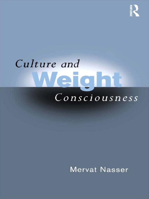Culture and Weight Consciousness - Mervat Nasser
