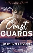 Coast Guards - Herz unter Wasser - Anna-Maria Atwell