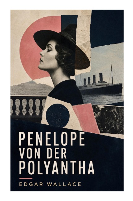 Penelope von der Polyantha - Edgar Wallace