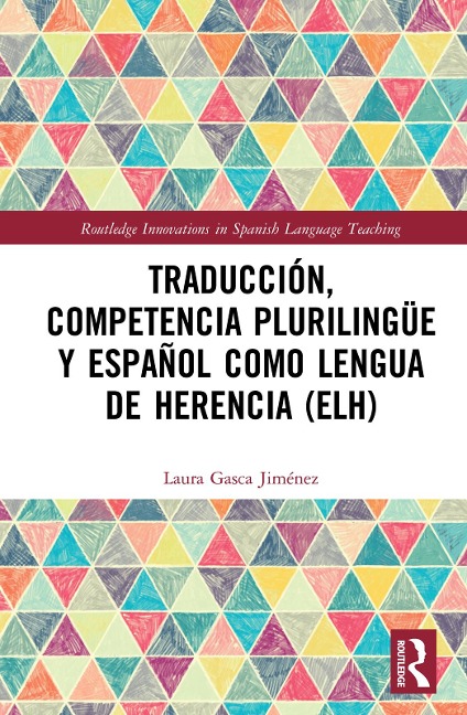 Traducción, competencia plurilingüe y español como lengua de herencia (ELH) - Laura Gasca Jiménez