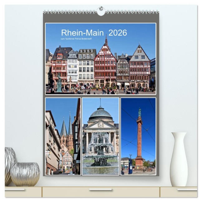 Rhein-Main 2026 vom Taxifahrer Petrus Bodenstaff (hochwertiger Premium Wandkalender 2026 DIN A2 hoch), Kunstdruck in Hochglanz - Petrus Bodenstaff
