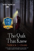 The Quilt That Knew (The Porch Swing Mysteries, #1) - Patrick E. Craig