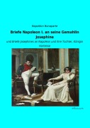 Cover-Bild zum Titel 'Briefe Napoleon I. an seine Gemahlin Josephine' von 'Napoléon Bonaparte'