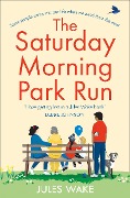 Cover-Bild zum Titel 'The Saturday Morning Park Run' von 'Jules Wake'
