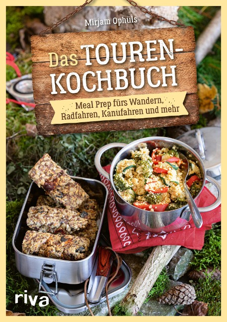 Das Touren-Kochbuch - Mirjam Ophüls