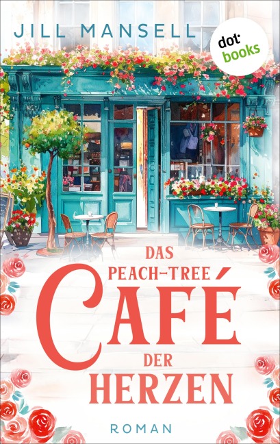 Das Peach-Tree-Café der Herzen - Jill Mansell