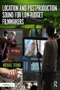 Cover-Bild zum Titel 'Location and Postproduction Sound for Low-Budget Filmmakers' von 'Michael Tierno'