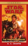 Cover-Bild zum Titel 'The Paradise Snare: Star Wars Legends (the Han Solo Trilogy)' von 'A C Crispin'