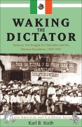 Cover-Bild zum Titel 'Waking the Dictator' von 'Karl B Koth'