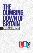 Cover-Bild zum Titel 'The Dumbing Down of Britain' von 'Duncan Barkes'