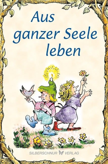 Aus ganzer Seele leben - Karen Katafiasz