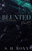 Cover-Bild zum Titel 'BLUNTED' von 'S. H. Roxx'