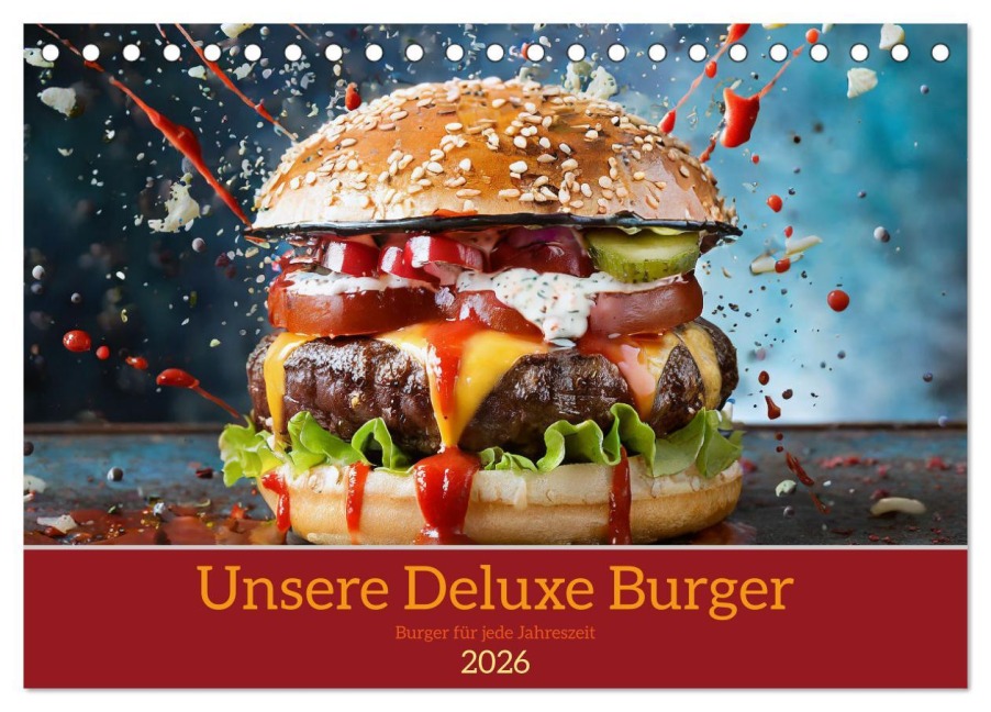Unsere Burger Deluxe (Tischkalender 2026 DIN A5 quer), CALVENDO Monatskalender - Motomi Ai